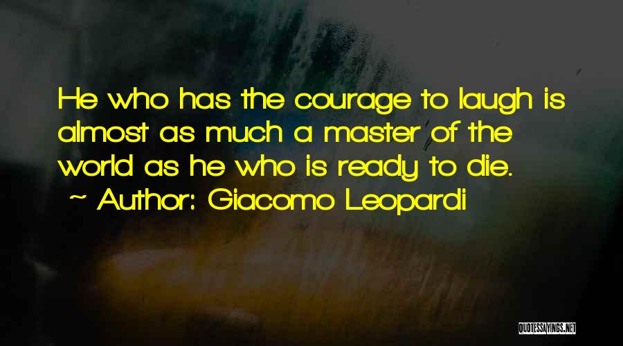 Giacomo Leopardi Love Quotes By Giacomo Leopardi