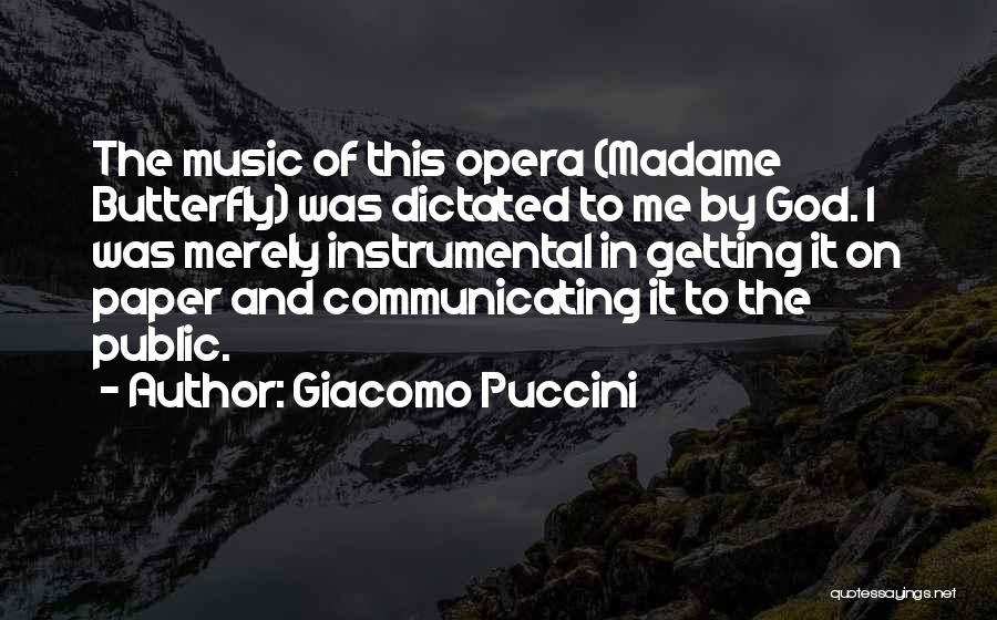 Giacomo Puccini Quotes 345753