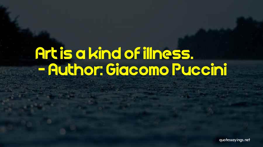 Giacomo Puccini Quotes 661406