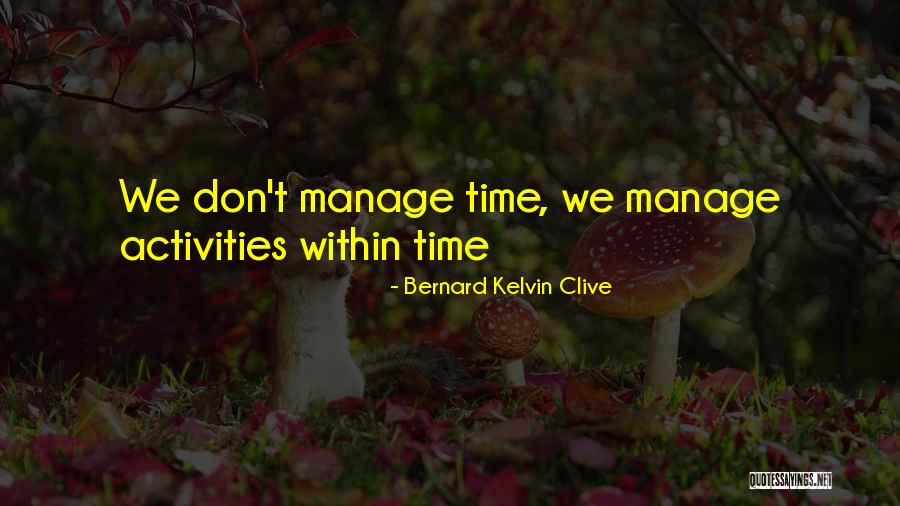 Giaconia Life Quotes By Bernard Kelvin Clive Giaconia Life Quotes By Bernard Kelvin Clive