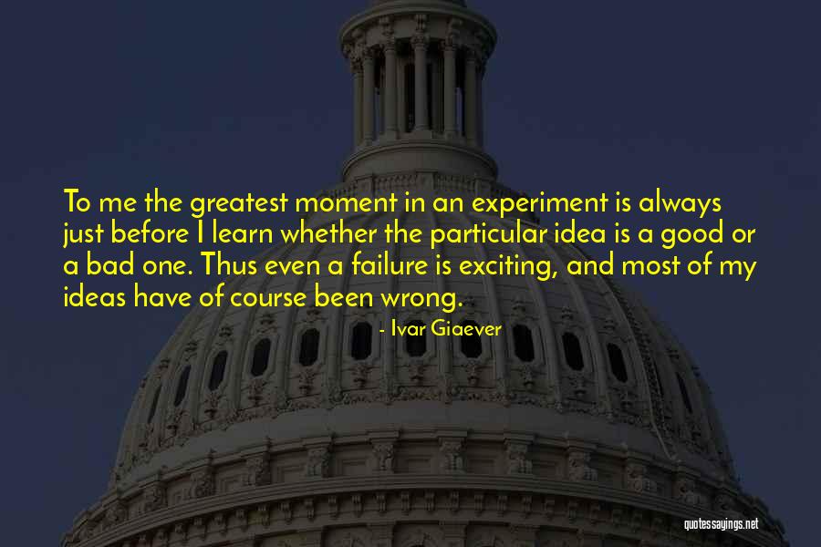 Giaever Quotes By Ivar Giaever Giaever Quotes By Ivar Giaever