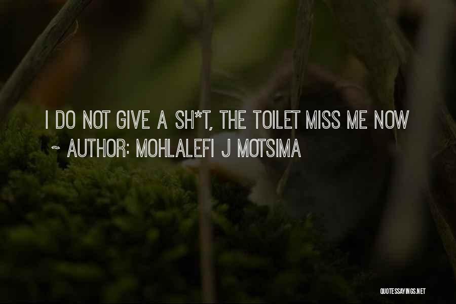 Giakova Quotes By Mohlalefi J Motsima