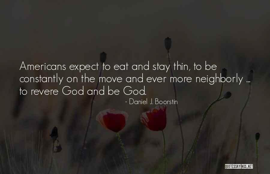 Gialanella Robert Quotes By Daniel J. Boorstin Gialanella Robert Quotes By Daniel J. Boorstin