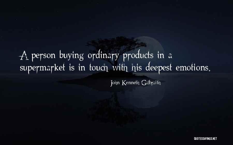 Giambastiani Santa Rosa Quotes By John Kenneth Galbraith