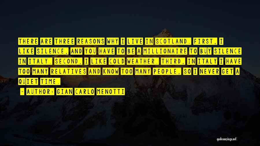 Gian Carlo Menotti Quotes 1583017