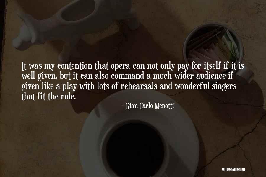 Gian Carlo Menotti Quotes 1861090 Gian Carlo Menotti Quotes 1861090