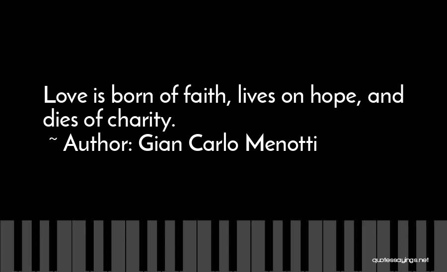 Gian Carlo Menotti Quotes 2115882