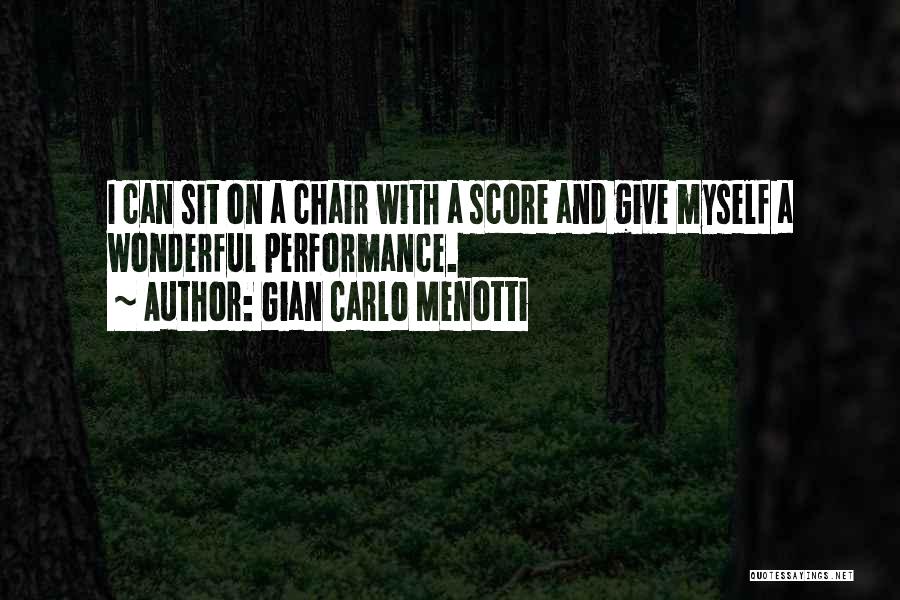 Gian Carlo Menotti Quotes 2173620