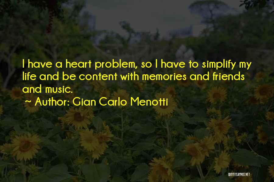 Gian Carlo Menotti Quotes 219825