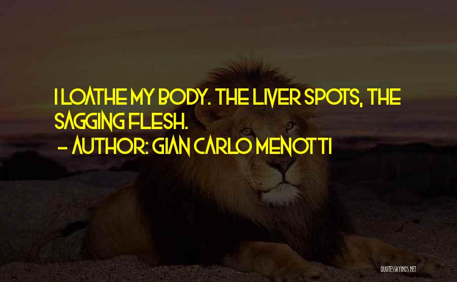 Gian Carlo Menotti Quotes 2237821