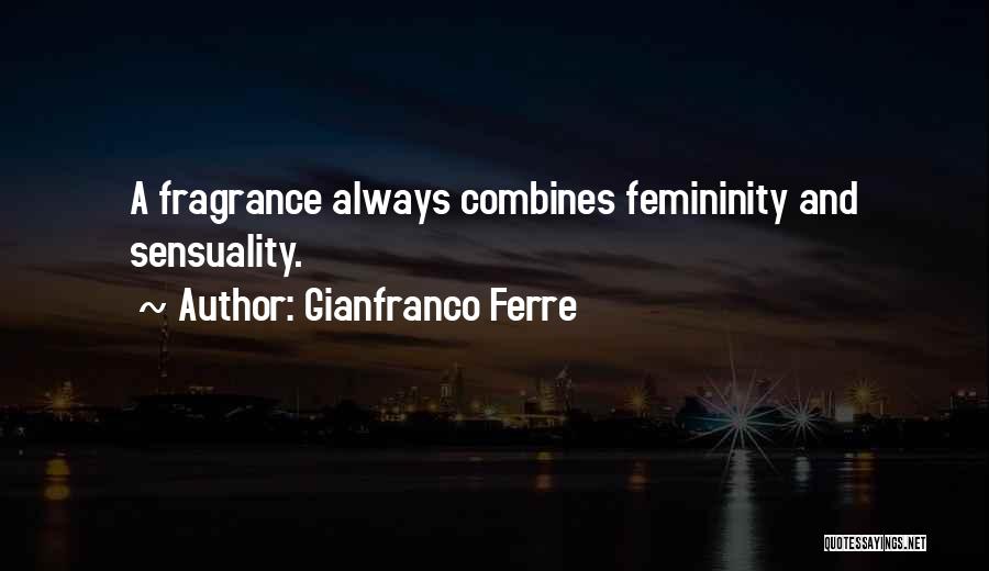 Gianfranco Ferre Quotes 1403766
