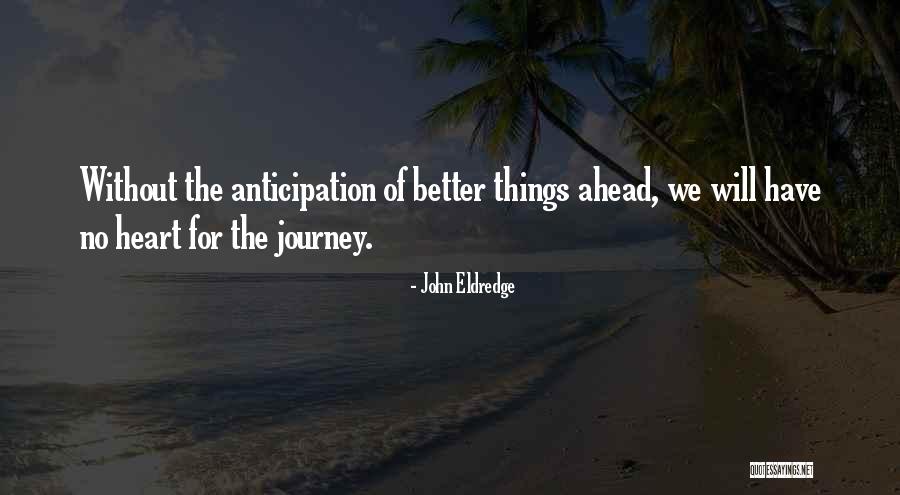 Giangelos Boardman Quotes By John Eldredge Giangelos Boardman Quotes By John Eldredge