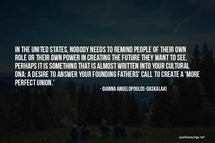 Gianna Angelopoulos-Daskalaki Quotes 1048385