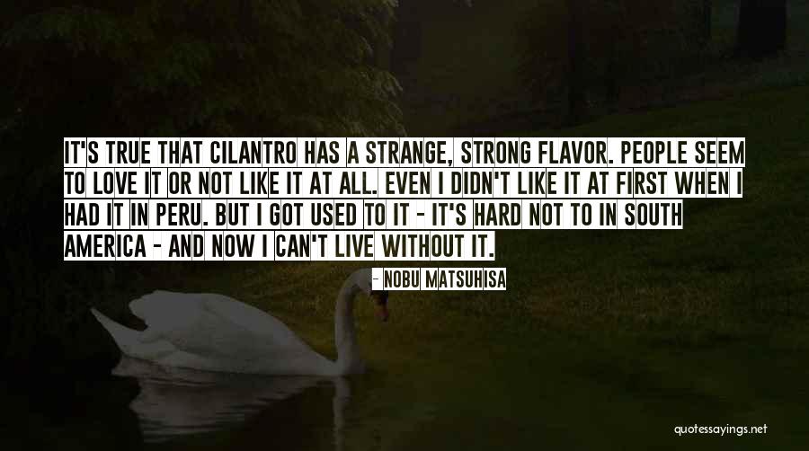 Giannakis John Quotes By Nobu Matsuhisa Giannakis John Quotes By Nobu Matsuhisa