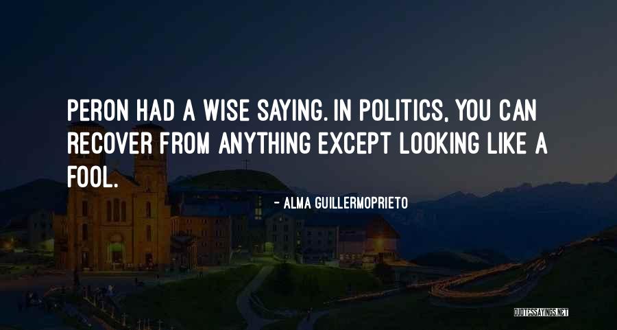 Giannettino Doria Quotes By Alma Guillermoprieto Giannettino Doria Quotes By Alma Guillermoprieto