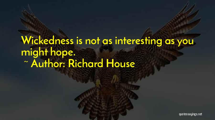 Giannico Top Quotes By Richard House