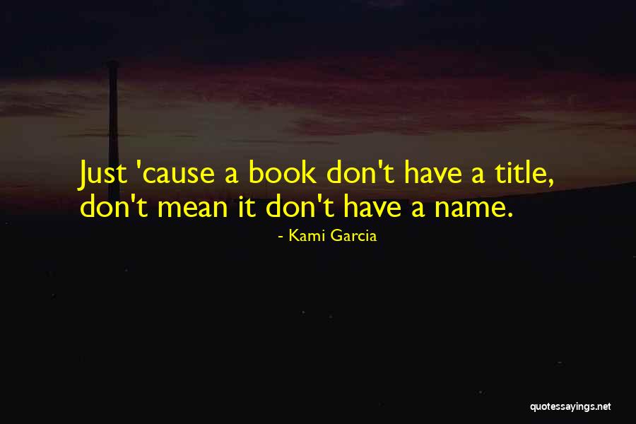 Giannoulakis Quotes By Kami Garcia Giannoulakis Quotes By Kami Garcia