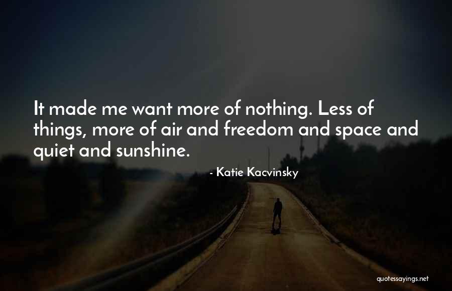 Giannoulis Fakinos Quotes By Katie Kacvinsky Giannoulis Fakinos Quotes By Katie Kacvinsky