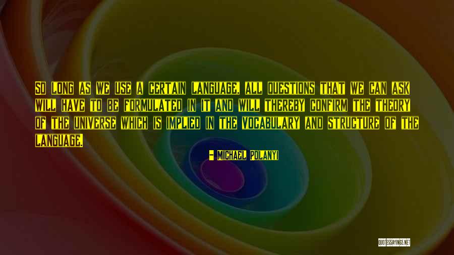 Giannoulis Quotes By Michael Polanyi Giannoulis Quotes By Michael Polanyi