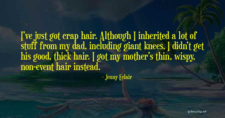 Giant Dad Quotes By Jenny Eclair Giant Dad Quotes By Jenny Eclair