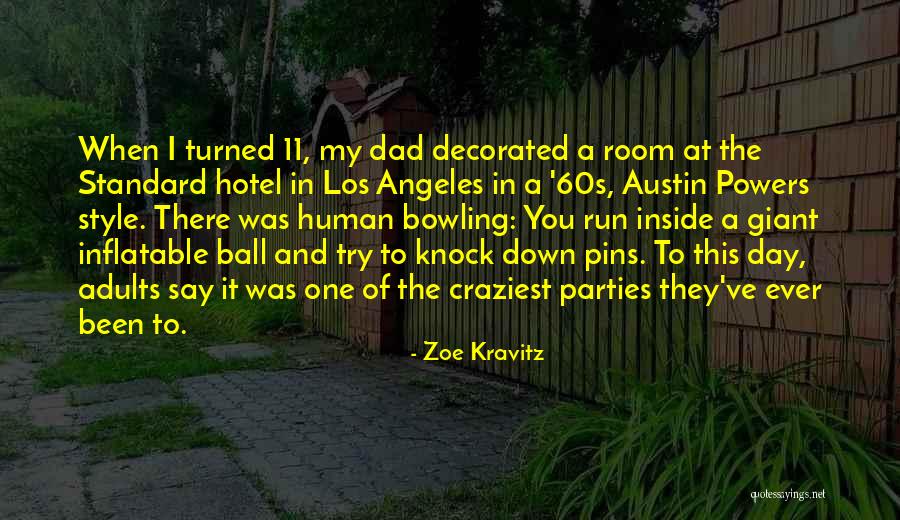 Giant Dad Quotes By Zoe Kravitz Giant Dad Quotes By Zoe Kravitz
