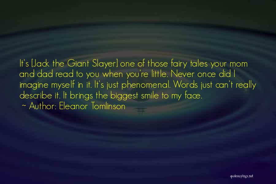 Giant Slayer Quotes By Eleanor Tomlinson Giant Slayer Quotes By Eleanor Tomlinson