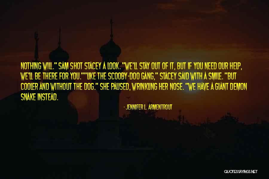 Giant Snake Quotes By Jennifer L. Armentrout Giant Snake Quotes By Jennifer L. Armentrout