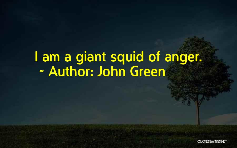 Giant Squid Quotes By John Green