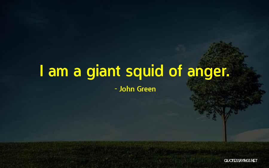 Giant Squid Quotes By John Green