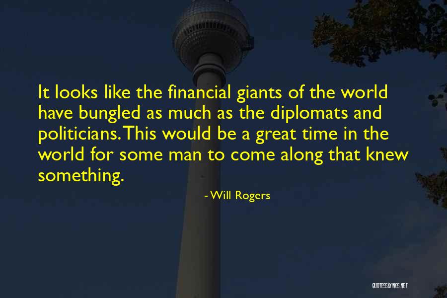 Giants Of The World Quotes By Will Rogers Giants Of The World Quotes By Will Rogers