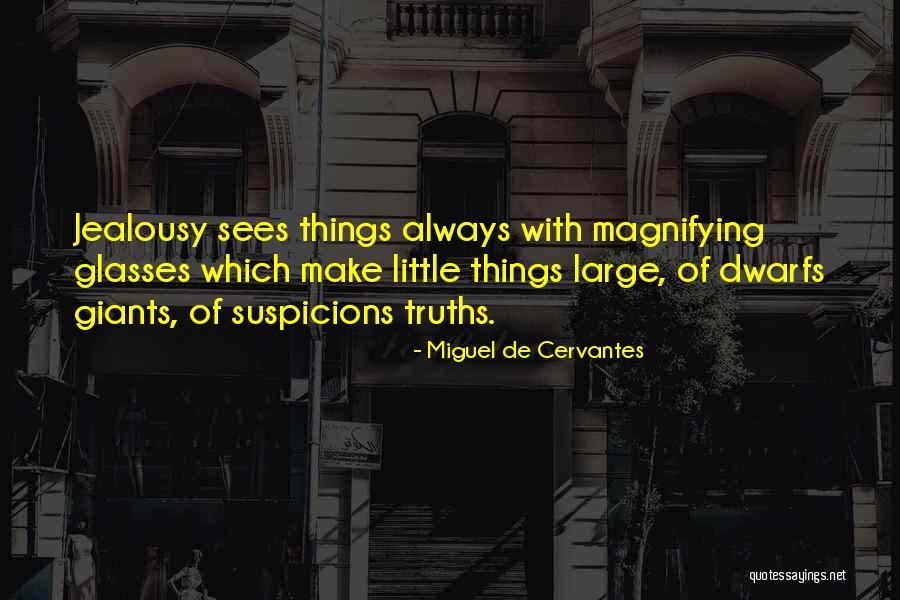Giants The Dwarfs Quotes By Miguel De Cervantes Giants The Dwarfs Quotes By Miguel De Cervantes