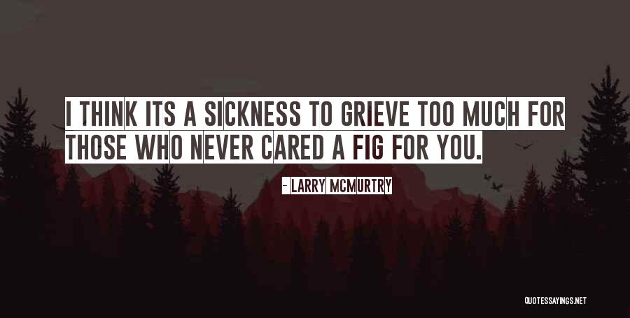 Giasuddin Gazi Quotes By Larry McMurtry Giasuddin Gazi Quotes By Larry McMurtry