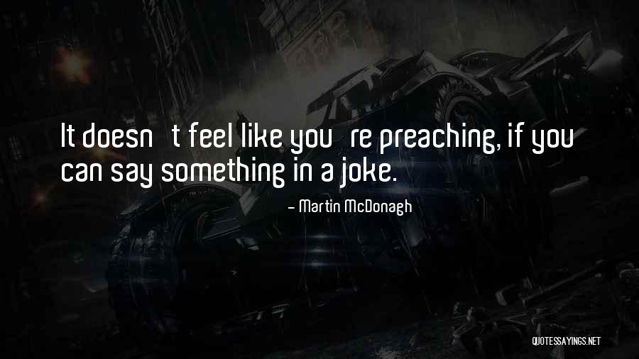 Gibah In Islam Quotes By Martin McDonagh Gibah In Islam Quotes By Martin McDonagh
