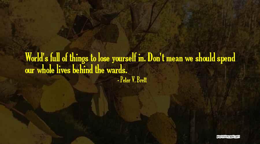 Gibah In Islam Quotes By Peter V. Brett Gibah In Islam Quotes By Peter V. Brett