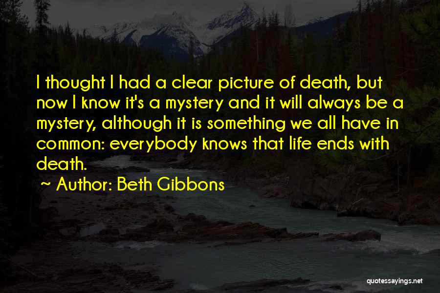 Gibbons Quotes By Beth Gibbons