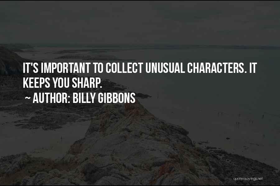 Gibbons Quotes By Billy Gibbons