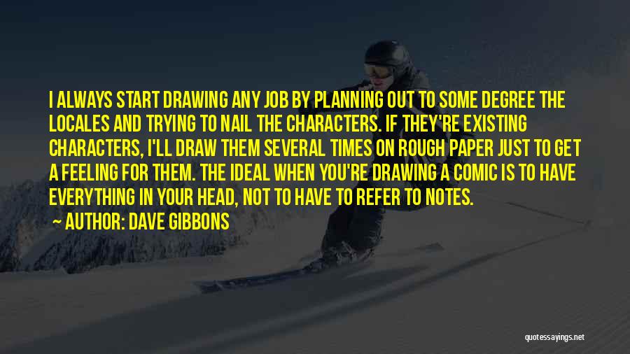Gibbons Quotes By Dave Gibbons