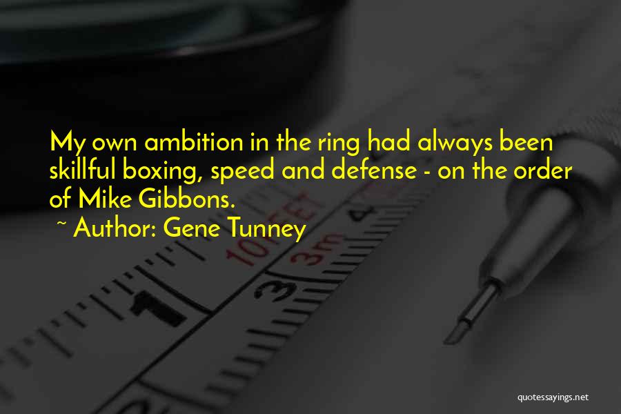 Gibbons Quotes By Gene Tunney