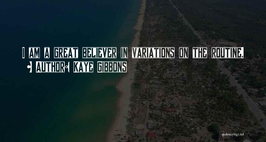 Gibbons Quotes By Kaye Gibbons