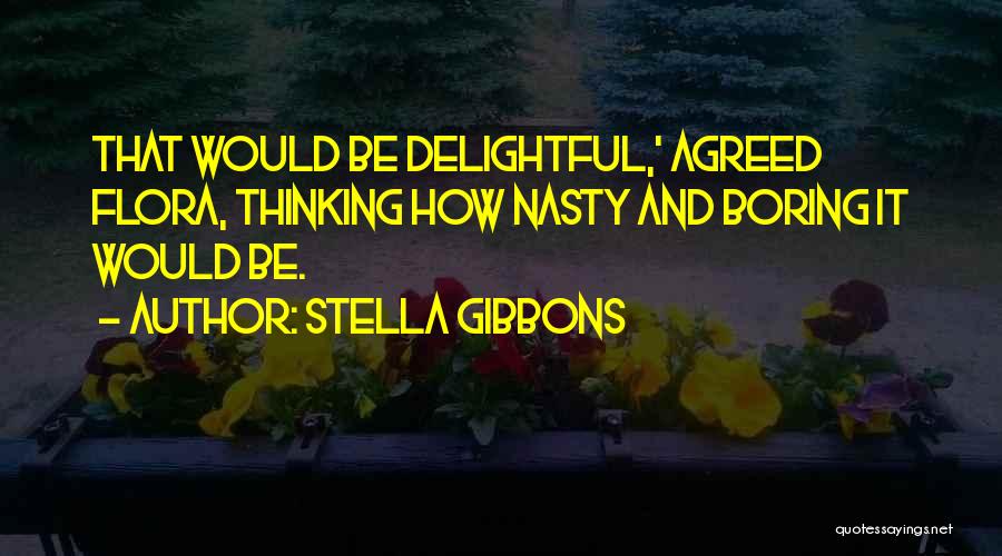 Gibbons Quotes By Stella Gibbons