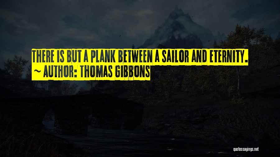 Gibbons Quotes By Thomas Gibbons