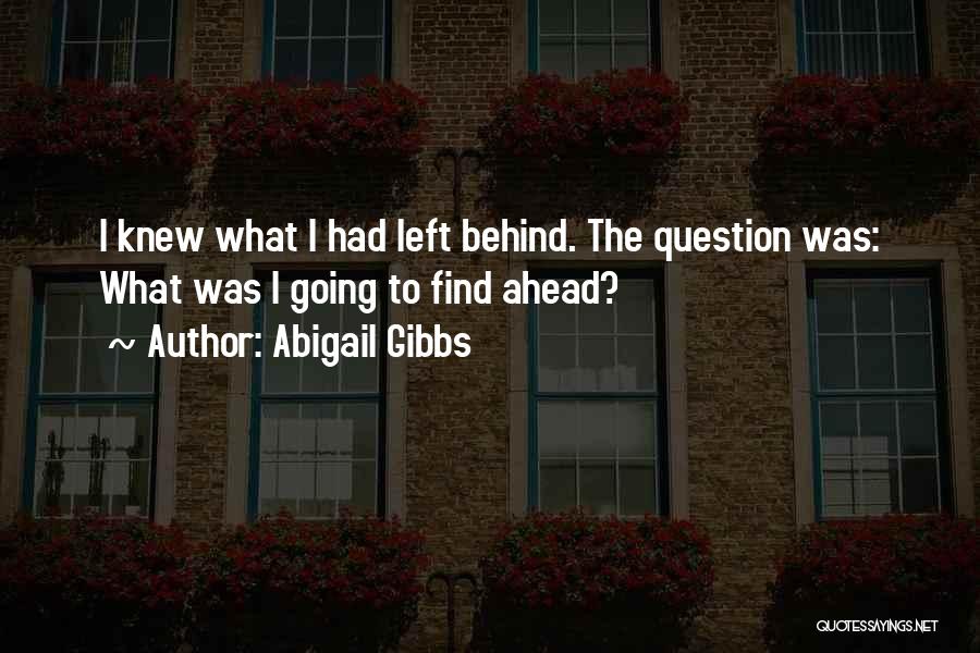 Gibbs Quotes By Abigail Gibbs