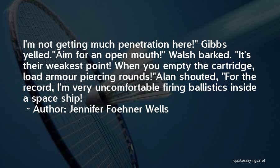 Gibbs Quotes By Jennifer Foehner Wells