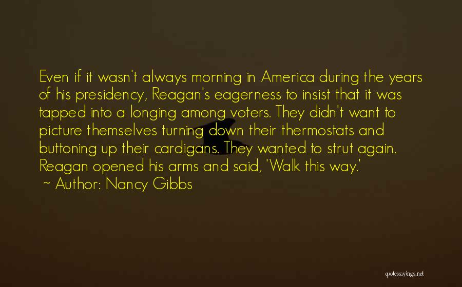 Gibbs Quotes By Nancy Gibbs