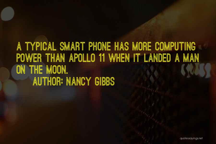 Gibbs Quotes By Nancy Gibbs