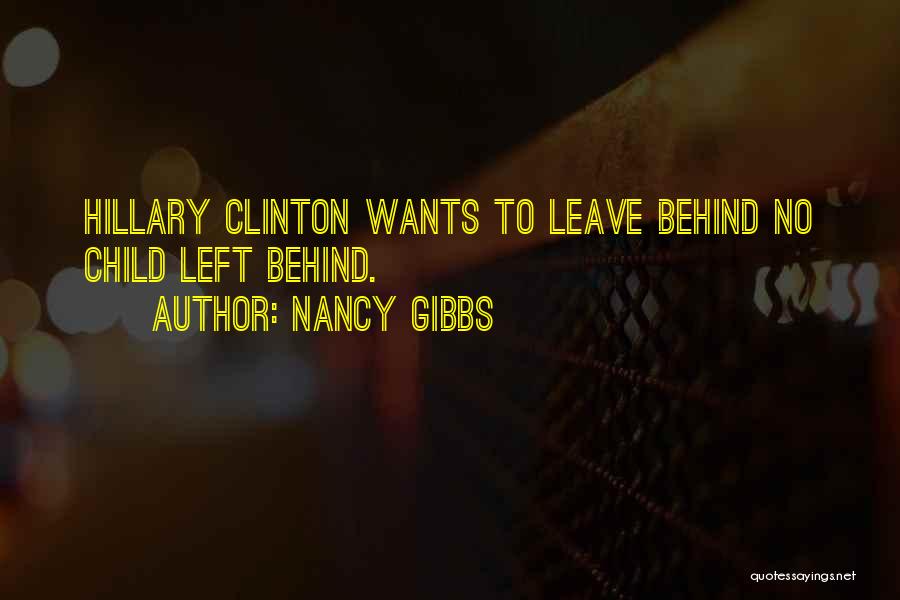 Gibbs Quotes By Nancy Gibbs