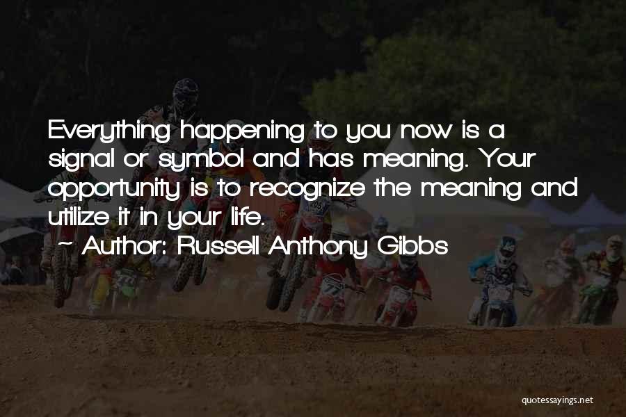 Gibbs Quotes By Russell Anthony Gibbs