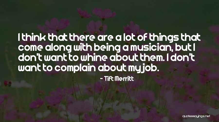 Gibellino Quotes By Tift Merritt Gibellino Quotes By Tift Merritt