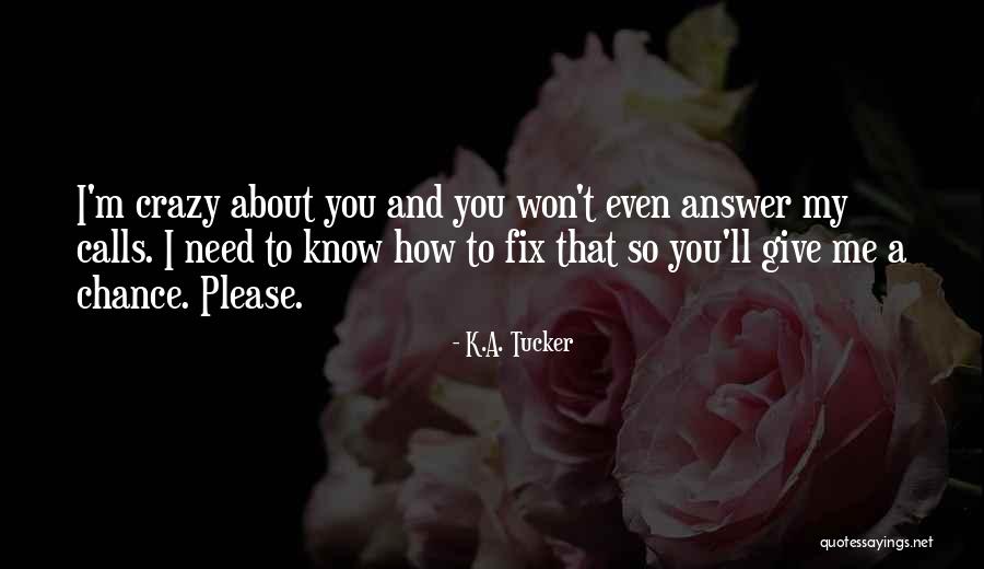 Gibi Aventuras Quotes By K.A. Tucker Gibi Aventuras Quotes By K.A. Tucker