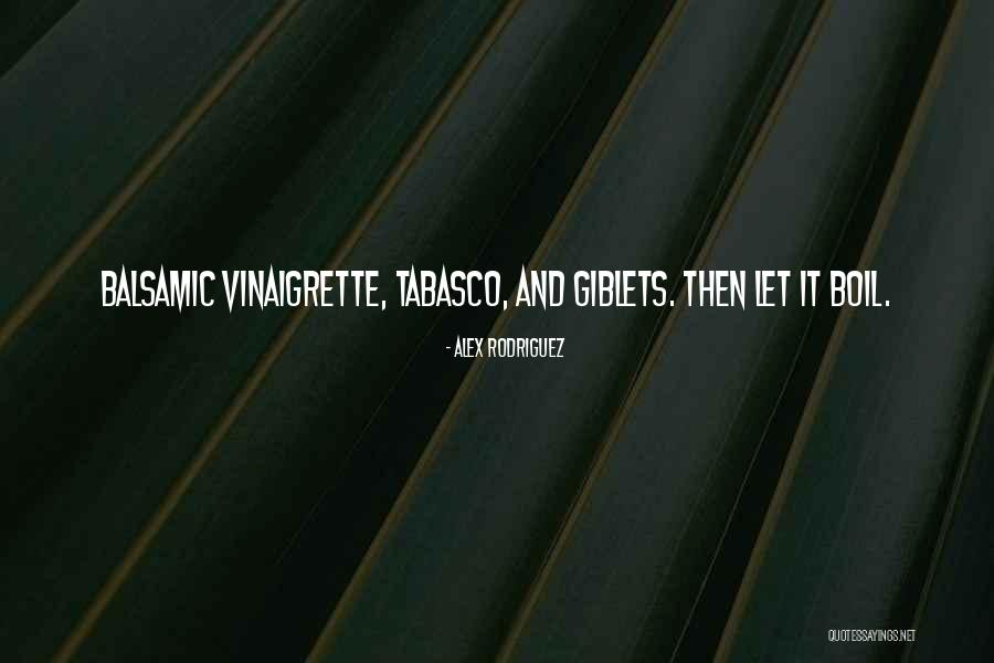 Giblets Quotes By Alex Rodriguez Giblets Quotes By Alex Rodriguez